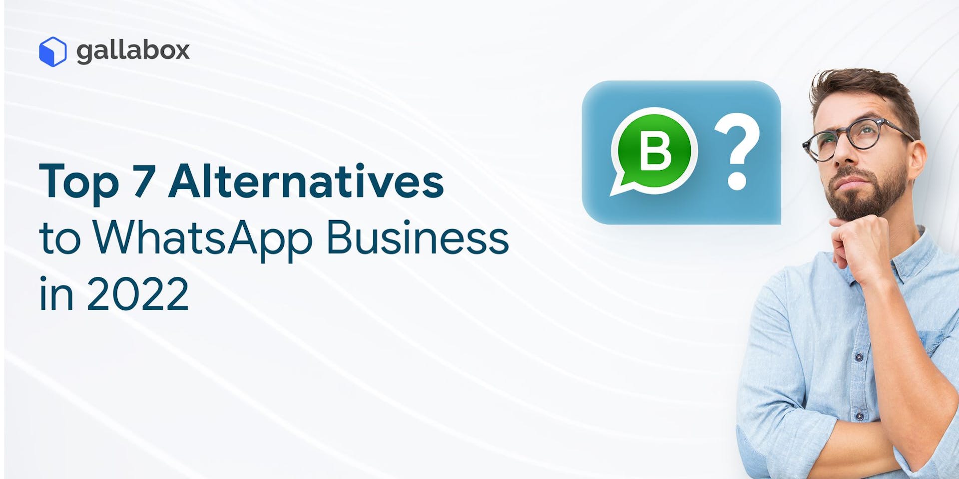 Top 7 Alternatives to WhatsApp Business in 2023