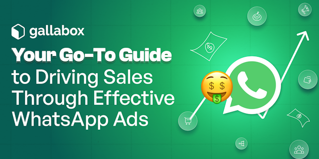 Your Go-To Guide to Driving Sales Through Effective WhatsApp Ads