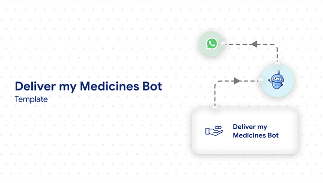 Deliver my medicines Bot